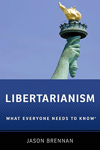 Libertarianism: What Everyone Needs To Know von Oxford University Press